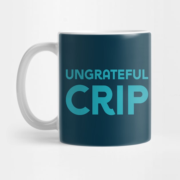 Ungrateful Crip (Sans) by Model Deviance Designs